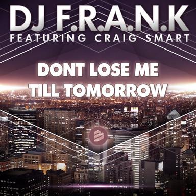 Don't Lose Me Till Tomorrow (Radio Edit)