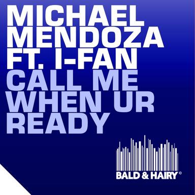 Call Me When UR Ready - Original Mix