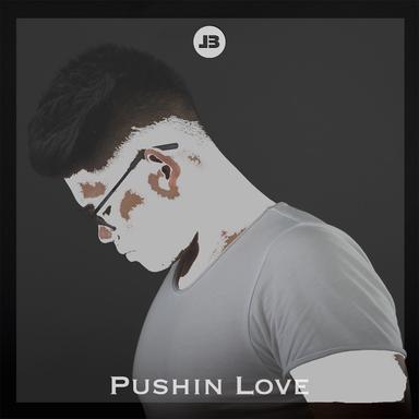 Pushin' Love