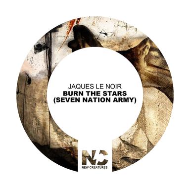 Burn the Stars - Seven Nation Army