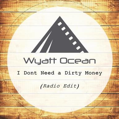 I Don't Need a Dirty Money - Radio Edit