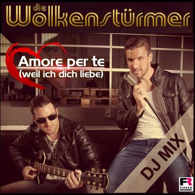 Amore Per Te (Weil ich dich liebe) - DJ Mix