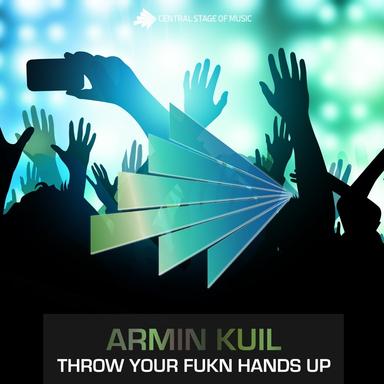 Throw Your Fukn Hands Up - Club Edit
