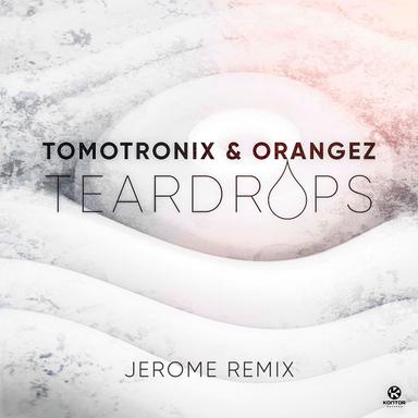 Teardrops - Jerome Remix