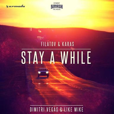 Stay a While - Filatov & Karas Extended Mix