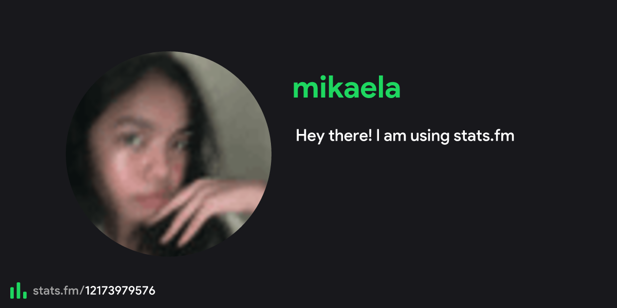 mikaela-s-stats-streams-and-more-stats-fm