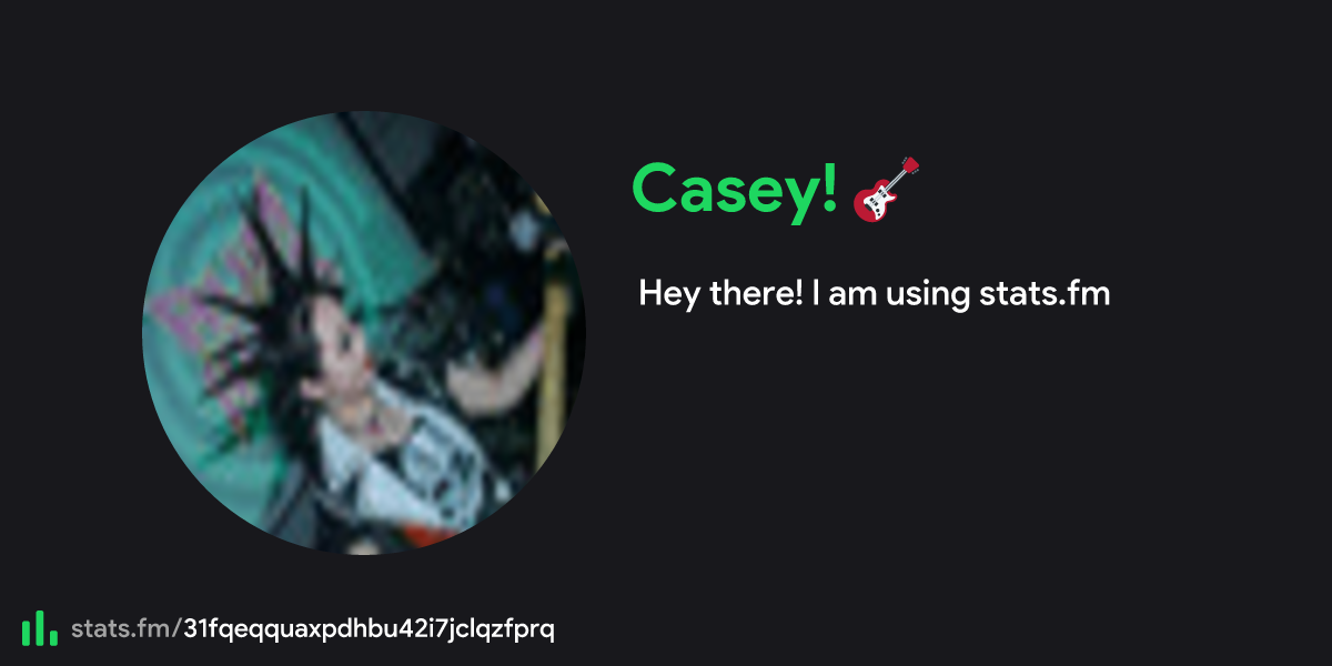 Casey! 🎸's stats, streams and more | stats.fm