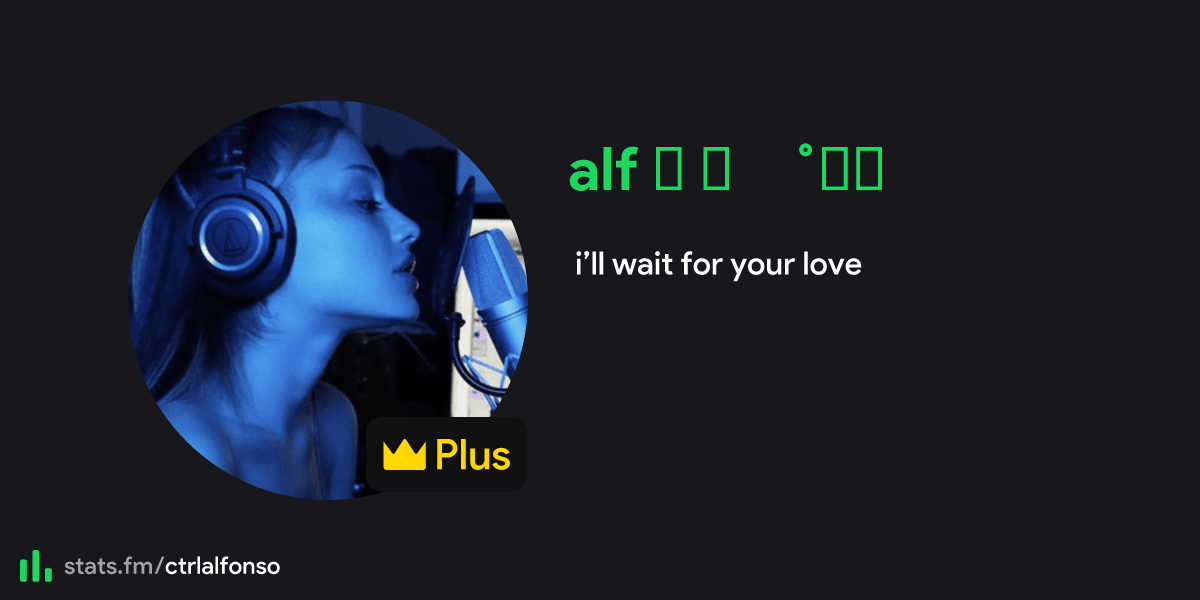 alf ☼ ⋆｡˚⋆ฺ's stats, streams and more stats.fm(01)