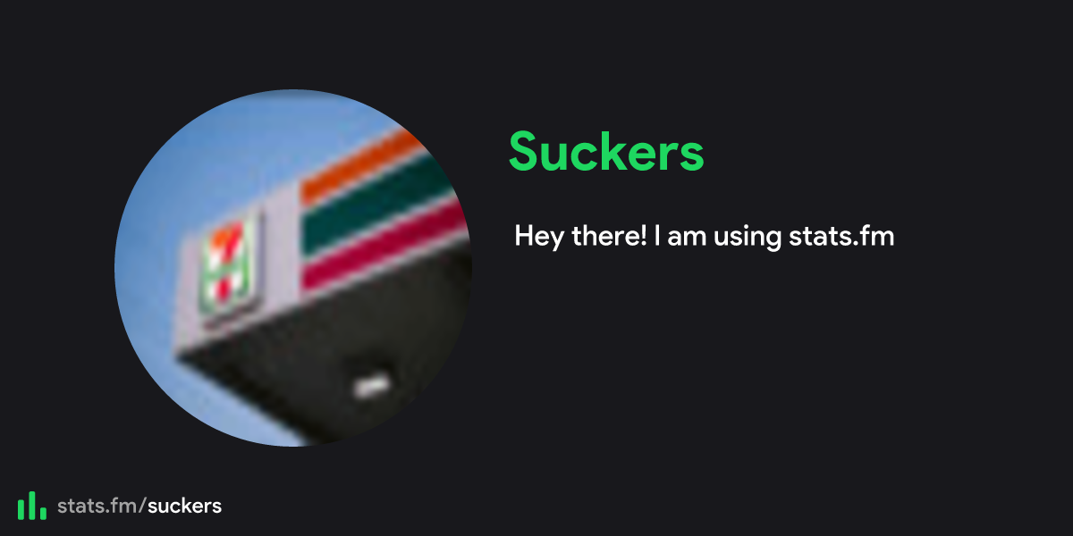 Suckers Stats Streams And More Stats fm